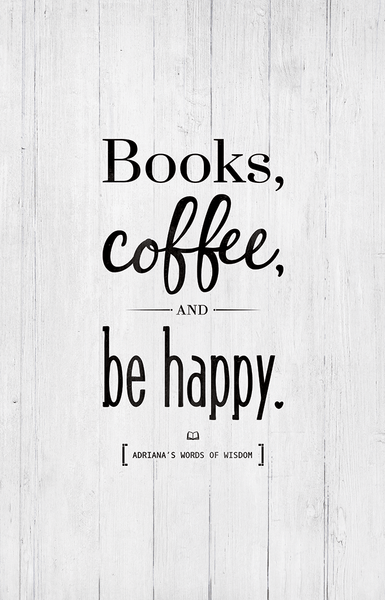 Books, Coffee And Be Happy - put your name on the personalized print