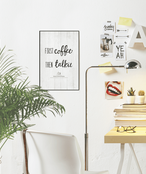 modern chic workspace with a First Coffee Then Talkie print framed on the wall
