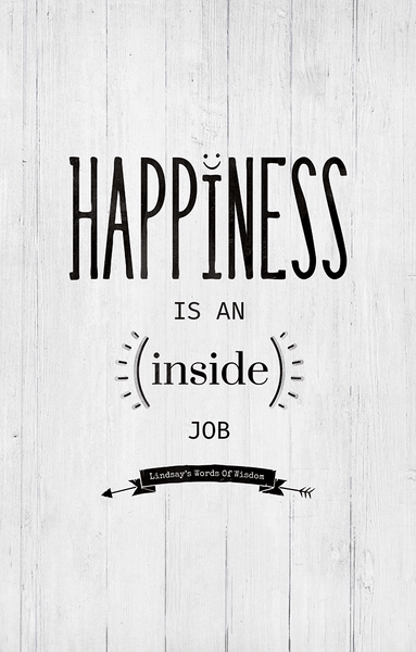 Happiness Personalized Print reads: "Happiness is an inside job" inspirational quote