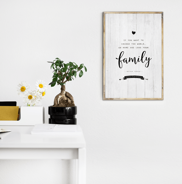 Love Your Family - timeless quote by Mother Teresa, personalized print framed in a stylish room