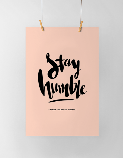 Stay Humble Personalized Print in blush and black