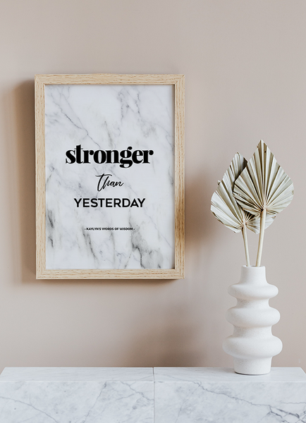 Stronger Than Yesterday personalized print - quote on a modern marble background