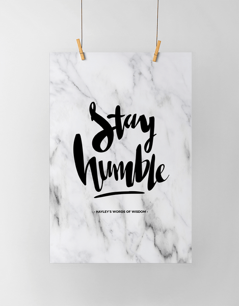 Stay Humble Personalized Print in marble