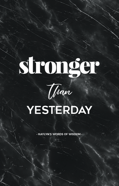 Stronger Than Yesterday Personalized Print in black marble
