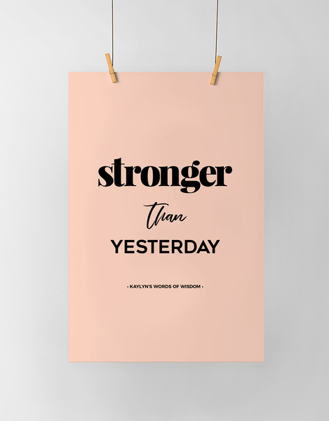 Stronger Than Yesterday Personalized Print in blush and black