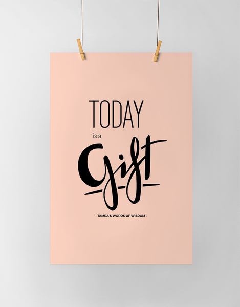 Today Is A Gift Personalized Print in blush and black