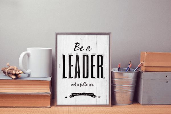 Be A Leader Not A Follower personalized print framed in an office setting