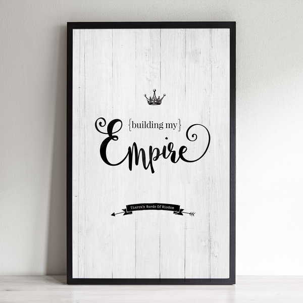 Building My Empire inspirational personalized print