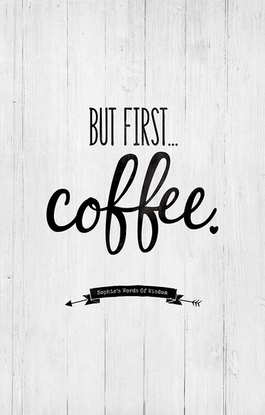 close up view of the But First Coffee personalized print