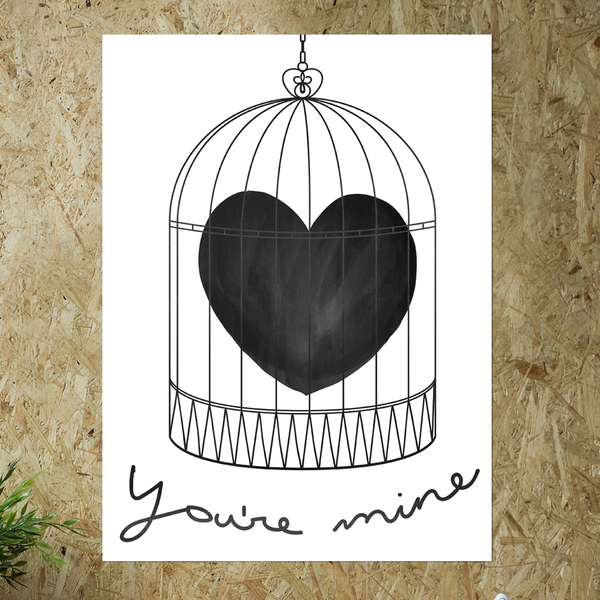 watercolor heart in a bird cage with hand written "you're mine" below. black and white print