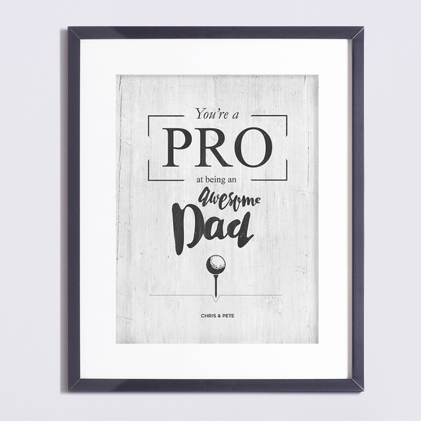 vintage looking black and white print with text "You're a pro at being an awesome dad. Personalize it with names.