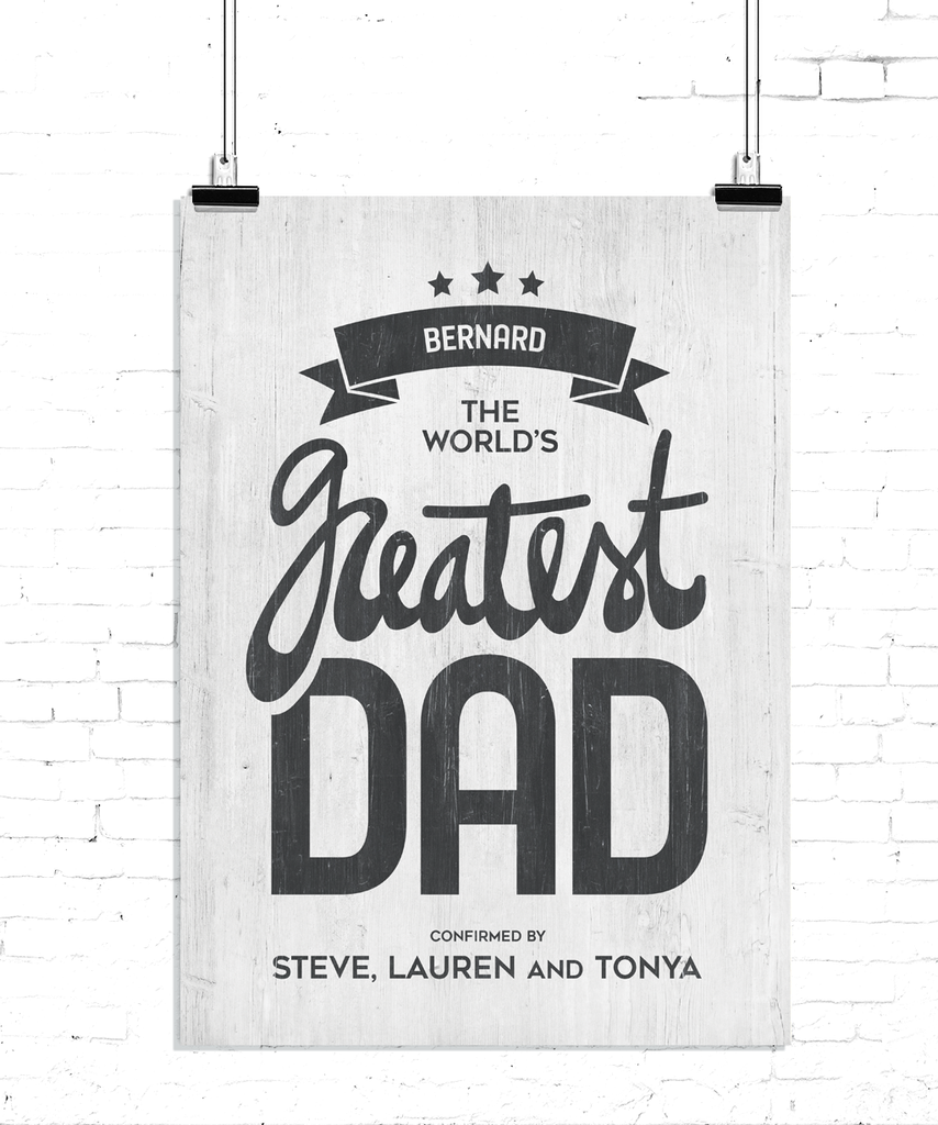 Black and white print with your father's name and your names. The word's greatest dad is written on a rustic white wood texture.