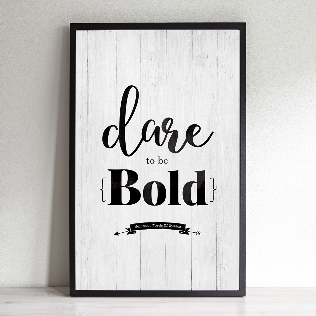 Dare To Be Bold Personalized Print Jibe Prints