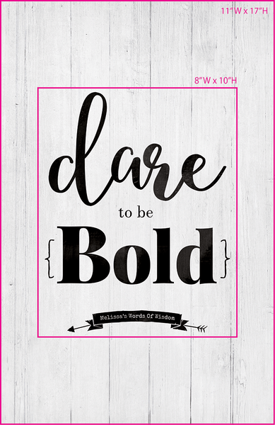 Visual of framed sizes on the personalized Dare To Be Bold print