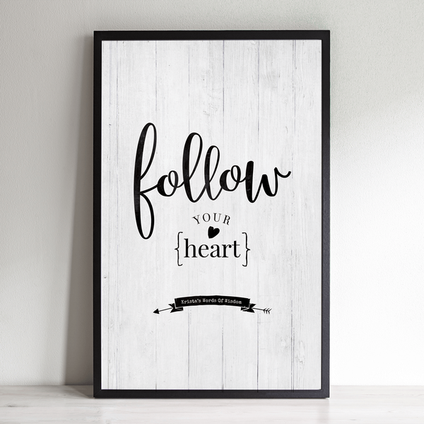 Follow Your Heart inspirational personalized print