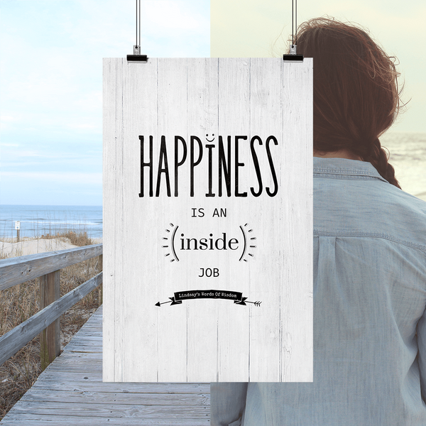 Happiness Is An Inside Job personalized print