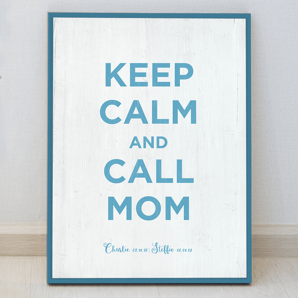 Keep Calm and Call Mom personalized print