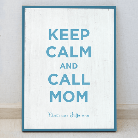 Keep Calm and Call Mom personalized print