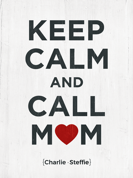 Closer preview of the Keep Calm And Call Mom personalized print