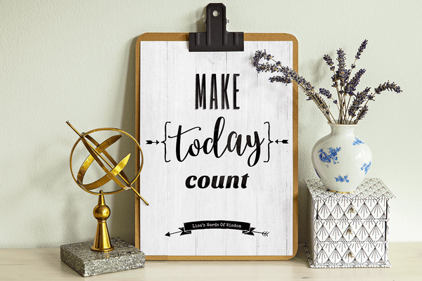 Beautiful desk setting with a clipped Make Today Count personalized print