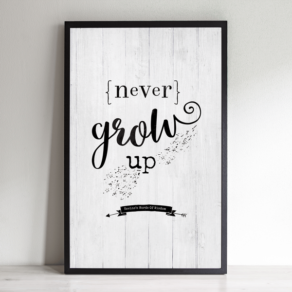 Never Grow Up inspirational personalized print