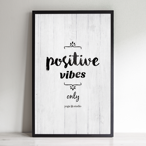 Positive Vibes Only - Yoga Studio Edition