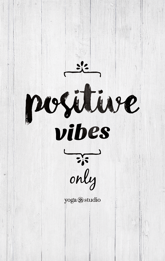 Positive Vibes Only - Yoga Studio Edition