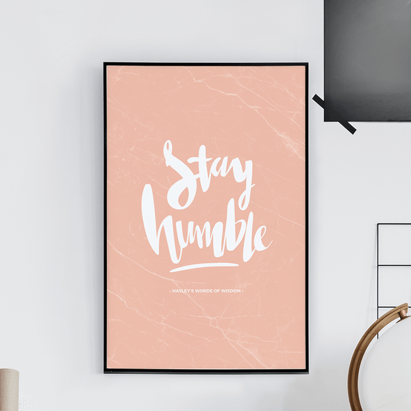 Stay Humble Personalized Print with marble background and quote art