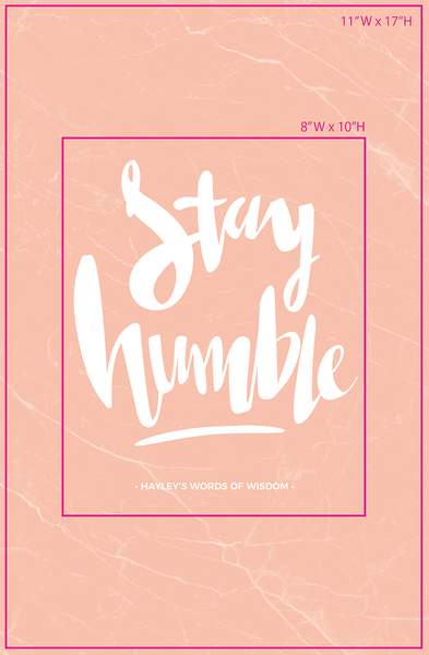 preview of the frame sizes availability for the Stay Humble Personalized Print