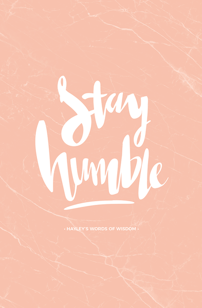 Stay Humble Personalized Print