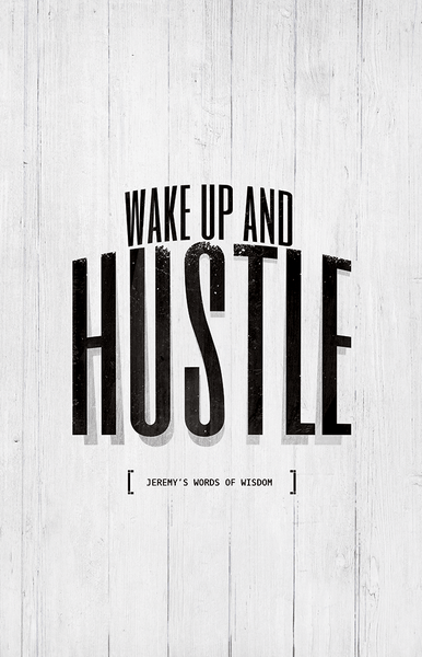 close up of the Wake Up And Hustle personalized print
