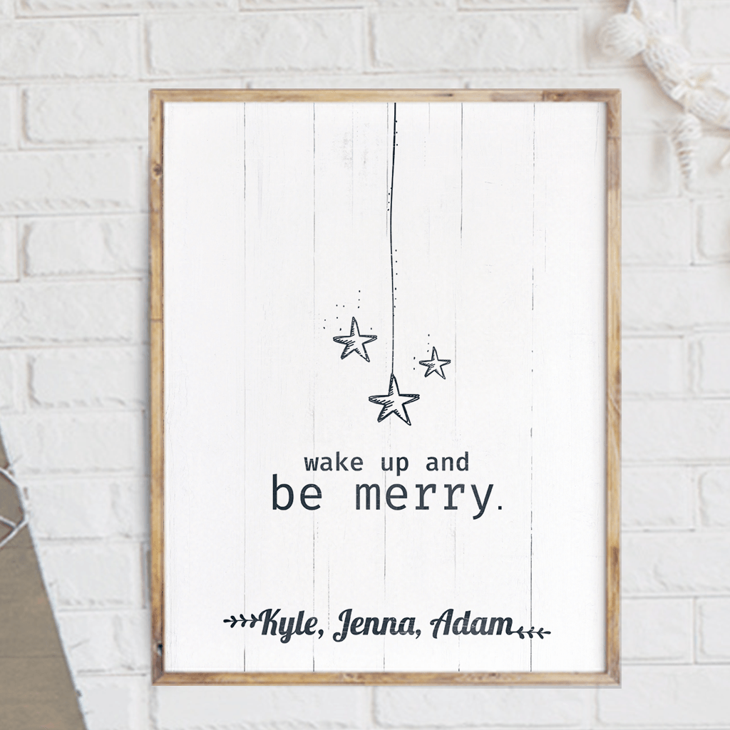 Wake Up And Be Merry personalized print
