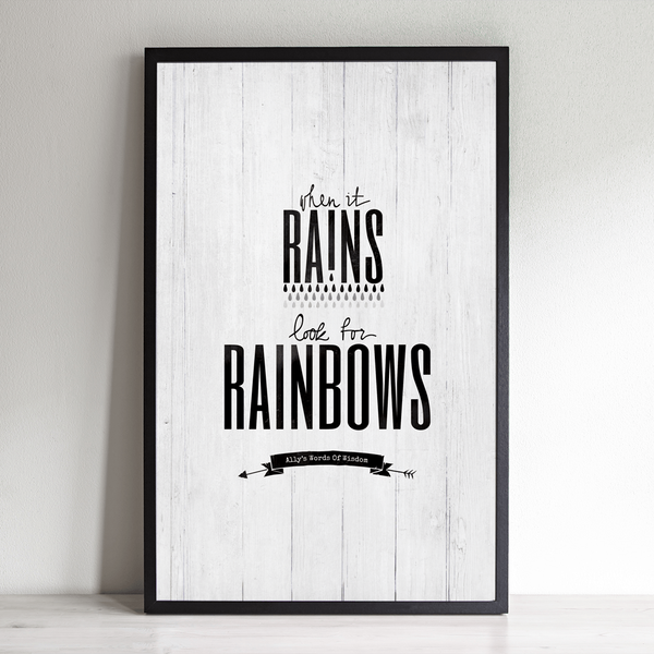 When It Rains Look For Rainbows personalized print