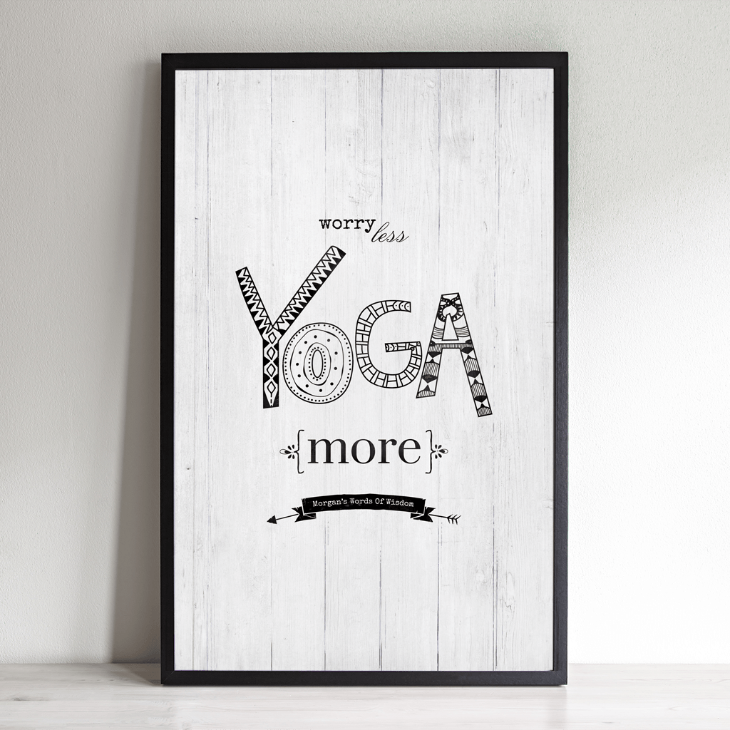 Worry Less Yoga More inspirational yoga themed personalized print
