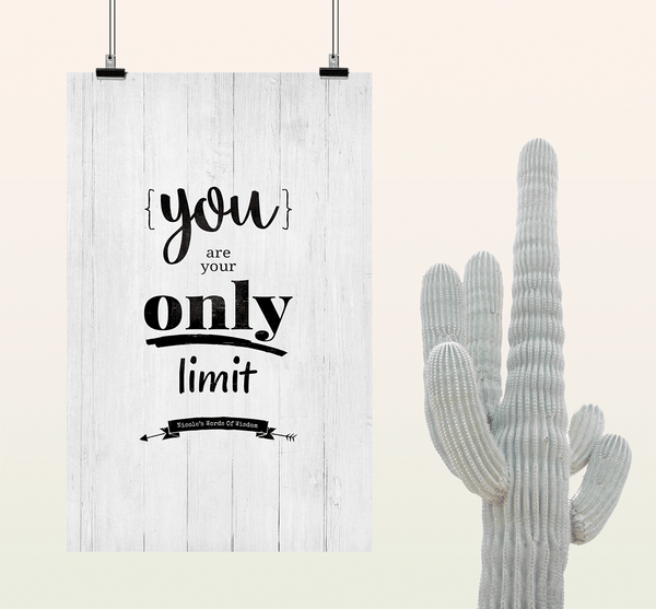 You Are Your Only Limit personalized print