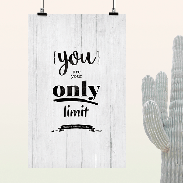 You Are Your Only Limit inspirational personalized print
